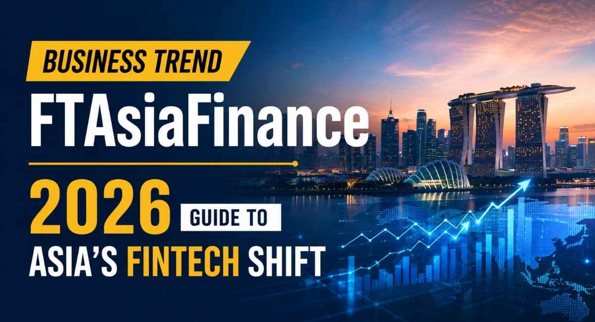 Business Trend FTAsiaFinance - 2026 Guide to Asia's Fintech Shift