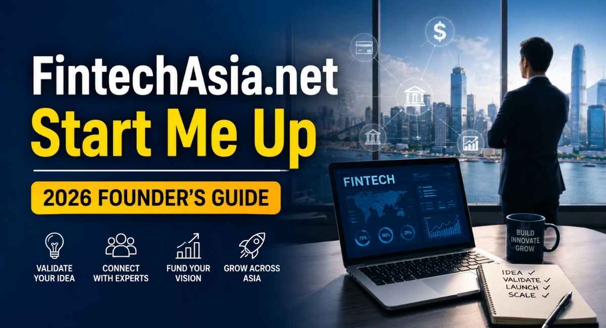 FintechAsia.net Start Me Up - 2026 Founder's Guide